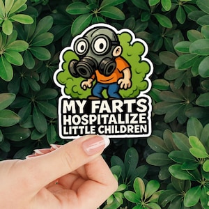 My Farts Hospitalize Little Children Sticker, Funny Dark Humor Sticker, Offensive Gas Mask Fart Joke, Vinyl Decal for Laptop, Water Bottle