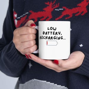 Low Battery Coffee Mug - Funny Morning Mug for Coffee Lovers, Recharge with Coffee Cup, Tired and Sleepy Humor, Gift for Coworkers & Friends