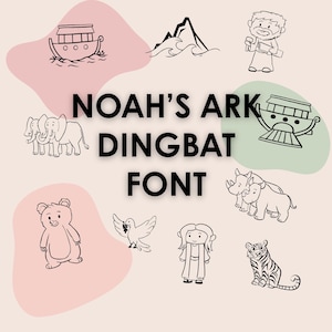 May include: A digital font titled "Noah's Ark Dingbat Font" with illustrations of animals, Noah, and the ark. The font is displayed on a light pink and green background.