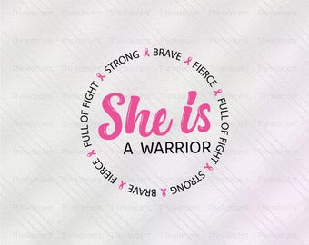 She Is Strong Brave Fierce Full of Fight A Warrior SVG, Breast Cancer SVG, breast cancer t-shirt, cancer survivor gift, cancer warrior shirt
