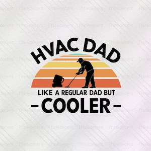 Papá de HVAC como un papá normal pero más genial Svg, Svg de técnico de HVAC, camiseta de HVAC, Svg de técnico de HVAC, camiseta de papá de HVAC, Svg divertido de HVAC, vida de HVAC