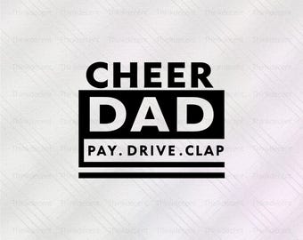 Cheer Dad Pay Drive Clap SVG, Cheer dad Svg, Cheer dad Shirt, Fathers day gift, cheer dad drives svg, gift for cheer dad shirt, Dad Svg
