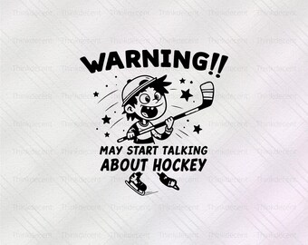 ¡Atención! Podrías empezar a hablar de hockey. Camiseta de jugador de hockey, camiseta de amante del hockey, regalos de hockey, regalo de camiseta de hockey, SVG de hockey.