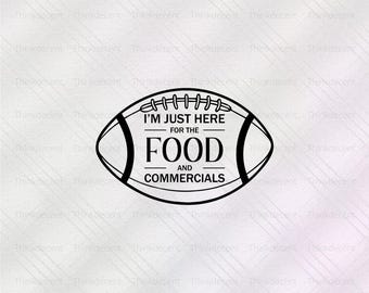 Sono qui solo per gli spot pubblicitari del cibo SVG, Super Bowl svg, maglietta con le vibrazioni del giorno della partita, maglietta da tifoso di football, maglietta da football divertente svg