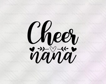 Cheer Nana SVG, cheer nana svg, cheer nana t-shirt, cheer svg, cheer grandma shirt, cheer life svg, cheer nana gift, cheerleading svg