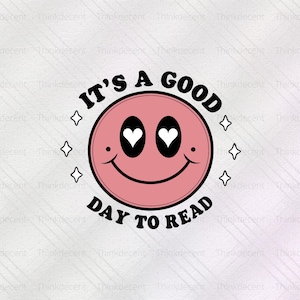 It&#39;s A Good Day To Read Svg, Reading Quote SVG, Book Lover SVG, book lover shirt, read svg, books reading svg, Funny Book Svg, bookish shirt