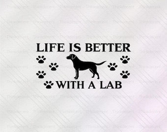 La vida es mejor con un labrador SVG, Labrador Retriever, Regalos para perros labradores, Regalos para labradores, Regalo para mamá labrador, Regalo para papá labrador, Amantes de los perros