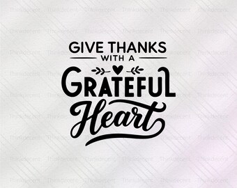 Dar gracias con un corazón agradecido, corazón agradecido png, camiseta de agradecimiento, corazón agradecido svg, dar gracias camiseta svg, camiseta de corazón svg