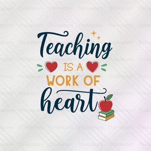 Teaching Is A Work Of Heart Svg, teacher t-shirt gift, inspirational shirt, teach love inspire tshirt, teacher svg, teaching shirt png