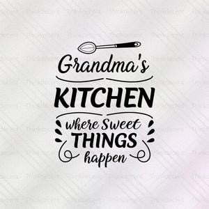 May include: Black and white text graphic that reads "Grandma's Kitchen where sweet things happen". A black and white silhouette of a kitchen utensil is above the text.