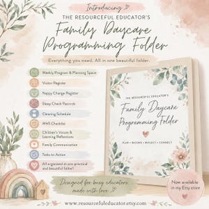 May include: A beige Family Daycare Programming Folder with floral accents and text. The folder includes sections for weekly programs, visitor registers, and more. The text reads "Designed for busy educators, made with love." and "Now available in my Etsy store."
