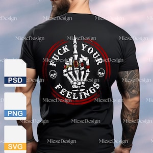 Fck Your Feelings Bone Hand PNG SVG PSD, Adult Humor Design, Middle Finger Clipart, Sarcastic Funny Sublimation File, Halloween Png Svg