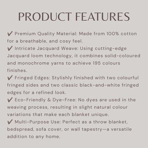 May include: A product feature list titled PRODUCT FEATURES. It details a 100% cotton blanket with an intricate jacquard weave, two colorful fringed sides, and two black-and-white fringed edges. The text notes eco-friendly, dye-free production.