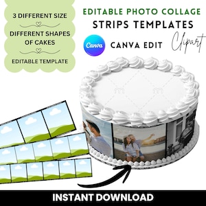 May include: A white frosted cake with a photo collage design, surrounded by film strip templates. Text includes "Editable Photo Collage Strips Templates", "Canva Edit Clipart", and "Instant Download". Additional text mentions "3 Different Size", "Different Shapes of Cakes", and "Editable Template".
