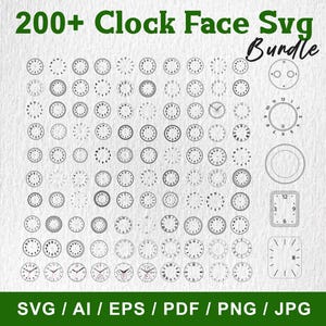May include: A collection of over 200 clock face SVG designs in various styles, including round and square shapes. The image features a variety of clock faces with different number arrangements and hand designs. The text on the image reads "200+ Clock Face Svg Bundle" and lists file formats.