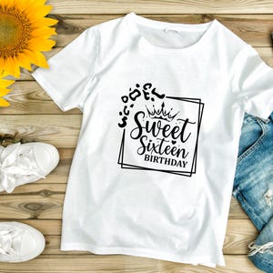 Sweet 16 birthday girl svg, Sweet sixteen png, Sweet sixteen birthday shirt svg ,Personalized 16 Bday Sweatshirt ,Sweet Sixteen Gift