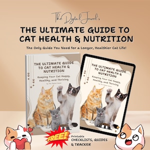 May include: A digital guide titled "The Ultimate Guide to Cat Health & Nutrition" with a cover featuring three cats. The guide is available as a downloadable ebook and includes free printable checklists, guides, and a tracker.
