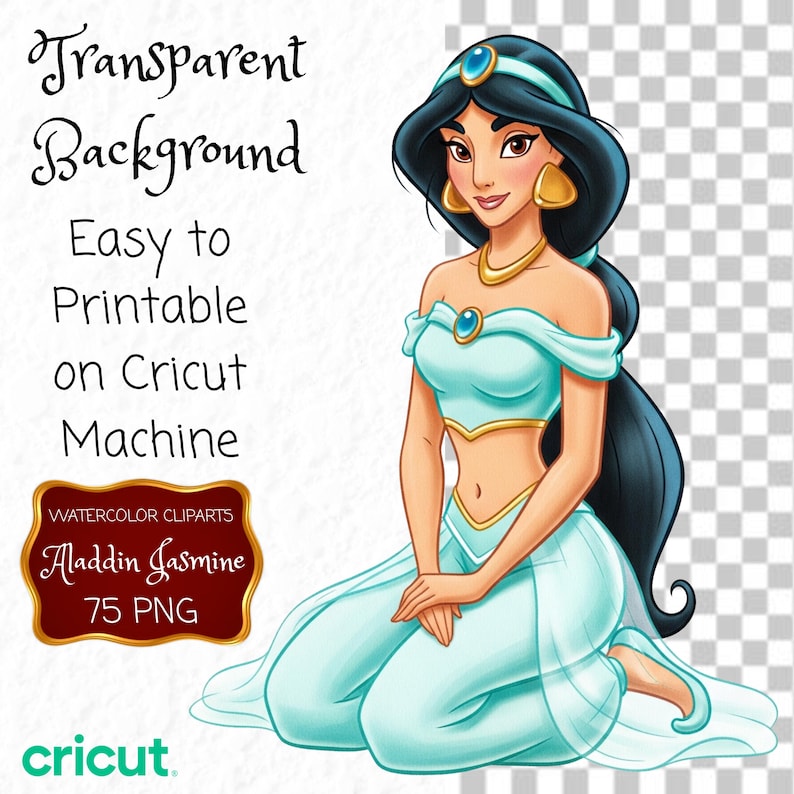 Pu&ograve; includere: Illustrazione digitale della principessa Jasmine, in abito turchese e oro, con lunghi capelli neri. Il testo include "Transparent Background", "Easy to Printable on Cricut Machine" e "Aladdin Jasmine 75 PNG". &Egrave; presente anche il logo Cricut.