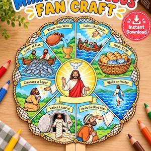 May include: A circular paper fan craft titled Miracles of Jesus Fan Craft featuring eight colourful illustrations of biblical scenes including Water into Wine, Calms the Storm, Feeds 5,000, Walks on Water, Heals the Blind Man, Raises Lazarus, Cleanses a Leper, and Catch of Fish.