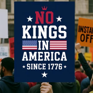 "Keine Könige in Amerika ""Protest"" Schild aus den USA, ""Keine Könige in Amerika""."