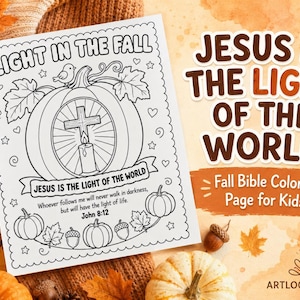 May include: A black and white coloring page titled LIGHT IN THE FALL featuring a large pumpkin with a cross and candle inside, surrounded by smaller pumpkins, leaves, and acorns, with the text: Whoever follows me will never walk in darkness.