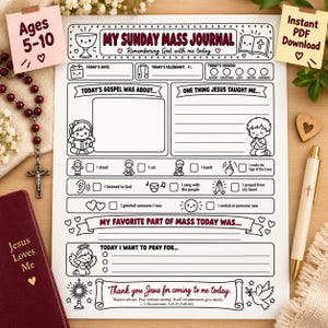 May include: A printable Sunday Mass journal worksheet for children ages 5-10, featuring sections for date, celebrant, season, gospel reflections, and prayer requests. The black and white page includes illustrations of a chalice, bible, and angel.