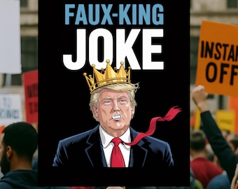 Cartel de protesta de Fake-King imprimible, póster anti-Trump (descarga digital)