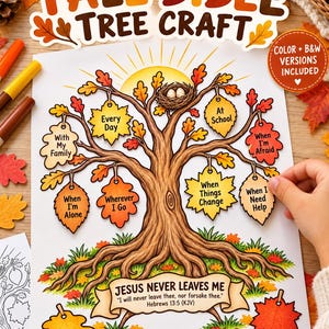 May include: A Fall Bible Tree Craft activity sheet featuring a central tree with hanging leaf-shaped tags labeled with phrases like With My Family, Every Day, At School, When I'm Afraid, When I'm Alone, Wherever I Go, When Things Change, and When I Need Help.