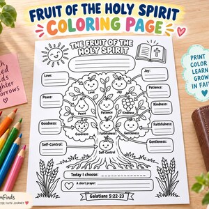 May include: A black and white coloring page titled The Fruit of the Holy Spirit featuring a tree with fruit illustrations, blank lines for writing, a sun, and an open bible. The page includes text labels for virtues like love, joy, and peace, with a bottom banner referencing Galatians 5:22-23.