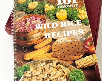 Vintage 101 Favorite Wild Rice Recipes by Dr. Duane R. Lund 1983 (6th printing 1988) Very Popular