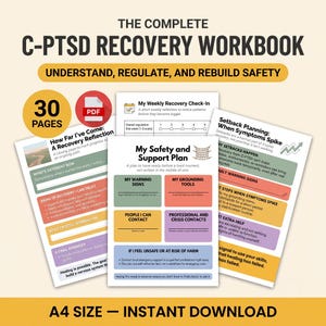 May include: A 30-page PDF recovery workbook titled The Complete C-PTSD Recovery Workbook: Understand, Regulate, and Rebuild Safety. The document features A4 size pages with sections like My Safety and Support Plan, My Weekly Recovery Check-In, and Setback Planning.