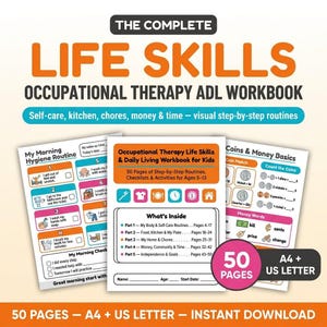 May include: The Complete Life Skills Occupational Therapy ADL Workbook features 50 pages of visual step-by-step routines, checklists, and activities for ages 5-13. Includes sections on morning hygiene, coins, money basics, and daily living skills in A4 and US Letter.