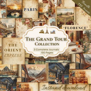 Puede incluir: Un collage de páginas de diario de viaje de estilo vintage con ilustraciones de París, Florencia y el Orient Express. El diseño central dice "The Grand Tour Collection" con "3 Complete Journals" y "130 Pages". Las palabras "Bundle" y "Printable" también son visibles.