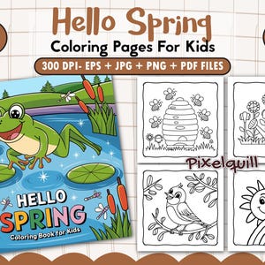 Puede incluir: Un libro para colorear con una rana en la portada y el texto "Hello Spring Coloring Book for Kids". El libro incluye 15 páginas para colorear con imágenes de una colmena, flores, un pájaro y un sol.