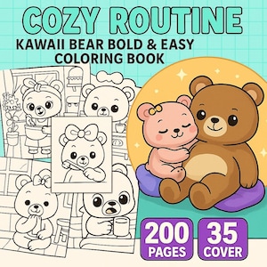 Pode incluir: Um livro para colorir intitulado "Cozy Routine" com o texto "Kawaii Bear Bold & Easy Coloring Book". A capa apresenta ursos de desenho animado, incluindo uma ursa abraçando um filhote de urso. O livro tem 200 páginas e 35 capas.
