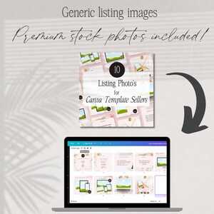 Puede incluir: Un port&aacute;til que muestra fotos de listados para vendedores de plantillas de Canva. Encima del port&aacute;til hay un gr&aacute;fico con el texto "10 Listing Photo's for Canva Template Sellers". La imagen tambi&eacute;n incluye el texto "Generic listing images" y "Premium stock photos included!"
