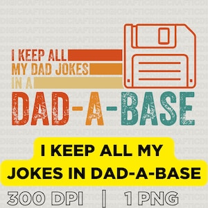 Funny Dad PNG for Printing | Dad-a-base Shirt Design | Vintage Father’s Day Printable PNG | Dad Life Gift