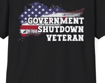 Government Shutdown Veteran Unisex Softstyle T-Shirt, Political Tee, Patriotic Apparel, Activist Shirt, Protest Clothing