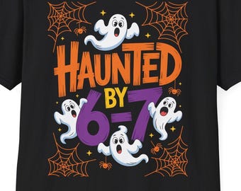 Haunted by 67 Funny Six Seven Meme Spooky Ghost Halloween T-Shirt