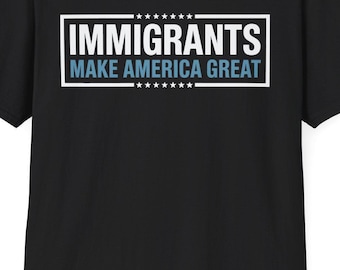 T-shirt Les immigrants font l'Amérique remarquable - Coupe classique en coton filé à l'anneau