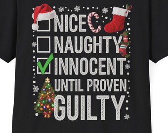 Nice Naughty Innocent Until Proven Guilty Christmas List T-Shirt