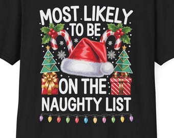Most Likely To Be On The Naughty List Funny Family Matching T-Shirt