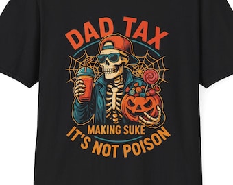 Skeleton Papa, Halloween Dad Tax Making Sure Not Poison T-Shirt
