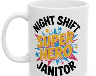 Night Shift Janitor Super Hero custodian custodial worker Coffee Mug