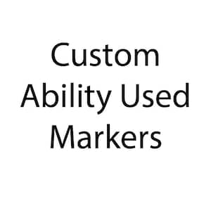 May include: White background with black text that reads "Custom Ability Used Markers". The text is centered and in a sans-serif font. The image is a simple text-based graphic.