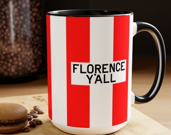 Florence Y'all - Coffee Mug - 15 oz.