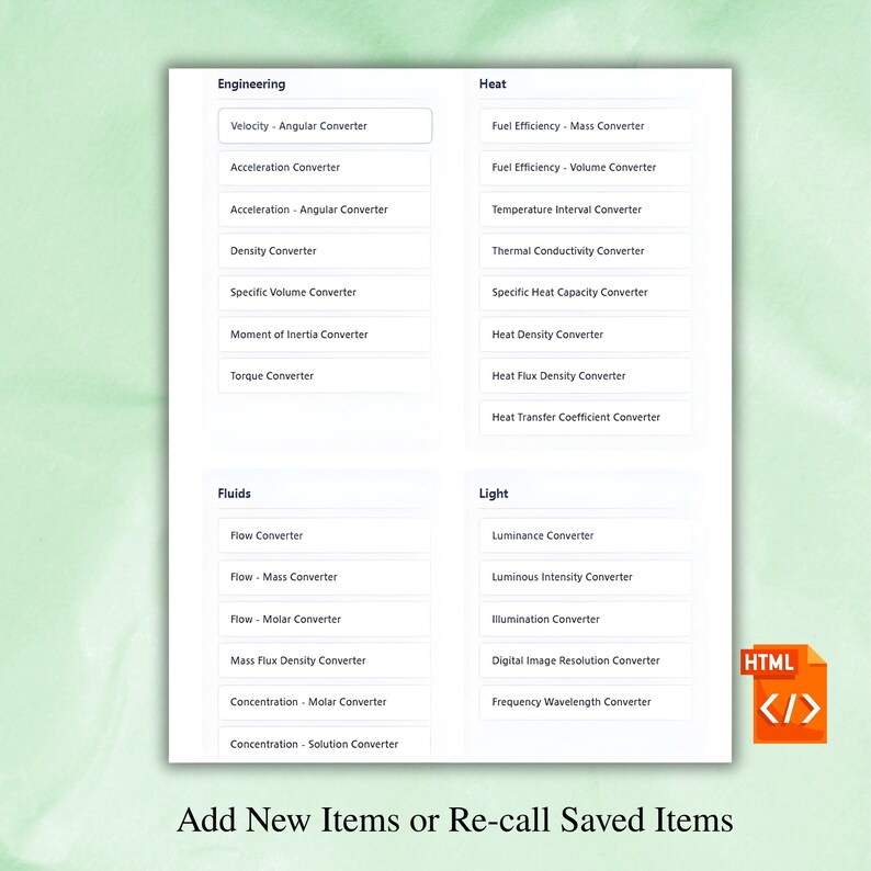 May include: A white webpage with a list of engineering, heat, fluids, and light converters. The text "Add New Items or Re-call Saved Items" is at the bottom. An HTML icon is in the lower right corner.