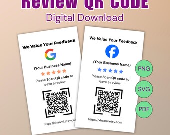 May include: Digital download of two white cards with QR codes for reviews. One card has a Google logo, the other a Facebook logo. Text includes "Review QR CODE" and "We Value Your Feedback". Includes PNG, SVG, and PDF file options.