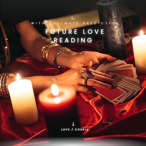 Future Love Reading with Soulmate Prediction – Find Out If He’s the One