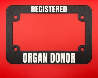 Funny Motorcycle License Plate Frame: Registered Organ Donor, Biker Accessory